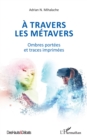 Image for Travers Les Metavers: Ombres Portees Et Traces Imprimees