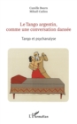 Image for Le Tango argentin, comme une conversation dansee: Tango et psychanalyse