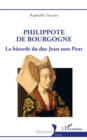 Image for Philippote De Bourgogne: La Batarde Du Duc Jean Sans Peur