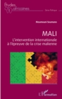 Image for Mali: L&#39;intervention internationale a l&#39;epreuve de la crise malienne