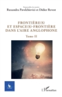 Image for Frontiere(s) et espace(s)-frontiere dans l&#39;aire anglophone: Tome 2