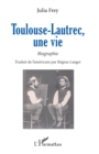 Image for Toulouse-Lautrec, une vie: Biographie