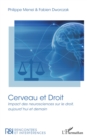 Image for Cerveau et Droit: Impact des neurosciences sur le droit, aujourd&#39;hui et demain