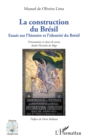 Image for La construction du Bresil: Essais sur l&#39;histoire et l&#39;identite du Bresil