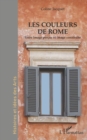Image for Les couleurs de Rome: Entre image percue et image construite