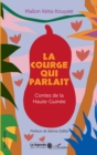 Image for La courge qui parlait: Contes de la Haute-Guinee