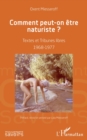 Image for Comment peut-on etre naturiste ?: Textes et Tribunes libres 1968-1977