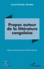 Image for Propos autour de la litterature congolaise