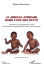 Image for Le jumeau africain dans tous ses etats: Perceptions, demographie et sante des naissances gemellaires en Afrique subsaharienne