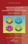 Image for L&#39;engagement au travail des employes publics en contexte post-bureaucratique: Quelle publicitude ?