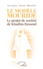 Image for Le modele Mouride: Le projet de societe de Khadim Rassoul