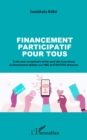 Image for Financement participatif pour tous: 9 cles pour comprendre et tirer parti des innovations du financement dediees aux PME et STARTUPS africaines