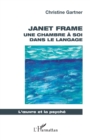 Image for Janet Frame: Une chambre a soi dans le langage