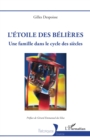 Image for L&#39;etoile Des Belieres: Une Famille Dans Le Cycle Des Siecles
