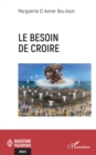 Image for Le Besoin De Croire