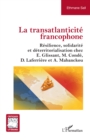 Image for La transatlanticite francophone: Resilience, solidarite et deterritorialisation chez E.Glissant, M.Conde, D.Laferriere et A.Mabanckou