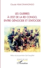 Image for Les guerres a l&#39;est de la RD Congo, entre genocide et statocide