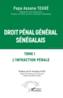 Image for Droit penal general senegalais : Tome 1  L&#39;infraction penale: Tome 1  L&#39;infraction penale