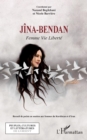 Image for Jina-Bendan: Femme Vie Liberte - Recueil De Poesie En Soutien Aux Femmes Du Kurdistan Et d&#39;Iran