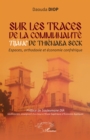 Image for Sur les traces de la communaute Tijane de Thienaba Seck: Espaces orthodoxie et economie confrerique