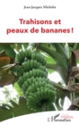 Image for Trahisons et peaux de bananes !