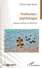 Image for Profession : Psychologue: Impasse Syndicale Et Federative