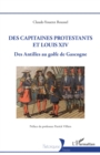 Image for Des capitaines protestants et Louis XIV: Des Antilles au golfe de Gascogne