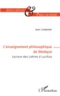 Image for L&#39;enseignement philosophique de Seneque: Lectures des Lettres a Lucilius
