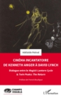 Image for Cinema incantatoire de Kenneth Anger a David Lynch: Dialogue entre le Magick Lantern Cycle &amp; Twin Peaks : The Return