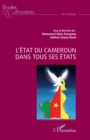 Image for L&#39;Etat du Cameroun dans tous ses etats