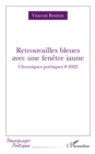 Image for Retrouvailles bleues avec fenetre jaune: Chroniques poetiques # 2022