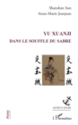 Image for YU Xuanji: Dans le souffle du sabre