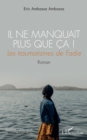 Image for Il Ne Manquait Plus Que Ca !: Les Traumatismes De Fadie Roman
