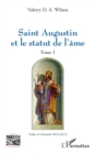 Image for Saint Augustin et le statut de l&#39;ame: Tome 1