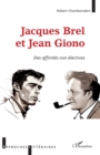 Image for Jacques Brel Et Jean Giono: Des Affinites Non Electives