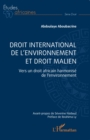 Image for Droit international de l&#39;&#39;environnement et droit malien: Vers un droit africain harmonise de l&#39;environnement