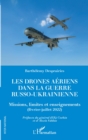 Image for Les drones aeriens dans la guerre russo-ukrainienne: Missions, limites et enseignements (fevrier-juillet 2022)