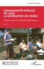 Image for Communautes rurales du Laos : la generation de l&#39;oubli: Peuples ruraux de la famille linguistique tay - Partie I