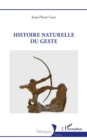 Image for Histoire Naturelle Du Geste