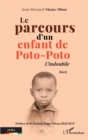 Image for Le Parcours D&#39;un Enfant De Poto-Poto: L&#39;indoubile. Recit