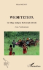 Image for Wedetetepa: Un village indigene du Cerrado (Bresil). Essai d&#39;anthropologie