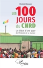 Image for Les 100 jours du CNRD: Le debut d&#39;une page de l&#39;histoire de la Guinee