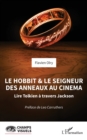 Image for Le Hobbit Et Le Seigneur Des Anneaux Au Cinema: Lire Tolkien a Travers Jackson
