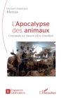 Image for L&#39;apocalypse des animaux: Cinq essais sur l&#39;oeuvre d&#39;Eric Chevillard