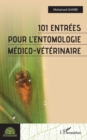 Image for 101 entrees pour l&#39;entomologie medico-veterinaire