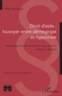 Image for Droit d&#39;asile : louvoyer entre demagogie et hypocrisie: Temoignage du premier Commissaire general belge aux refugies