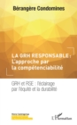 Image for La GRH responsable : L&#39;approche par la competenciabilite: GRH et RSE : l&#39;eclairage par l&#39;equite et la durabilite