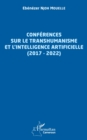 Image for Conferences sur le transhumanisme et l&#39;intelligence artificielle (2017-2022)