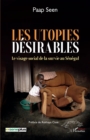 Image for Les utopies desirables: Le visage social de la survie au Senegal