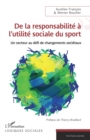 Image for De la responsabilite a l&#39;utilite sociale du sport: Un secteur au defi de changements societaux